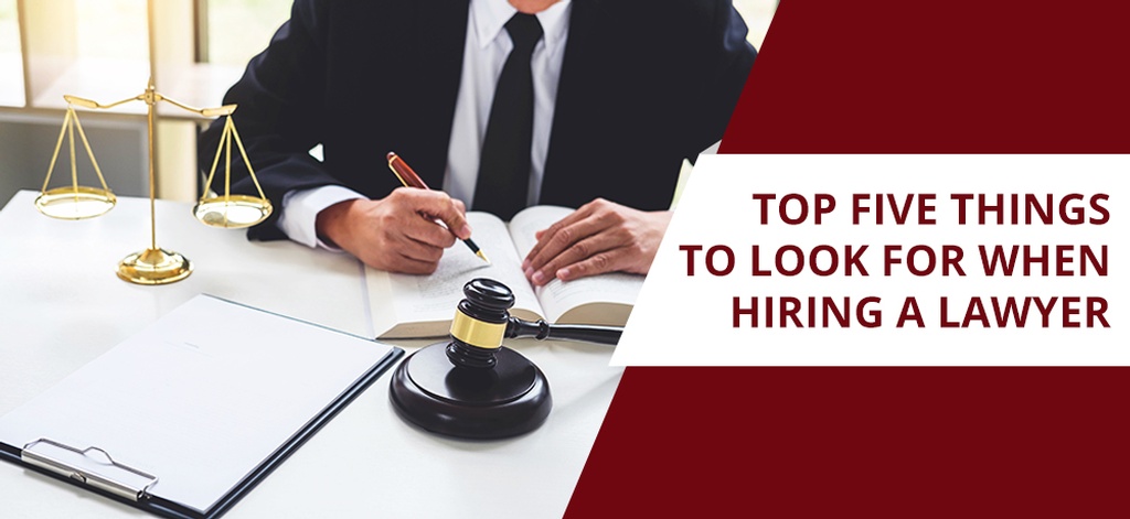 What to Look for When Hiring a Lawyer